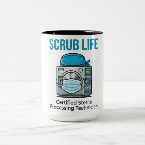 Sterile Processing Tech Scrub Life Mug