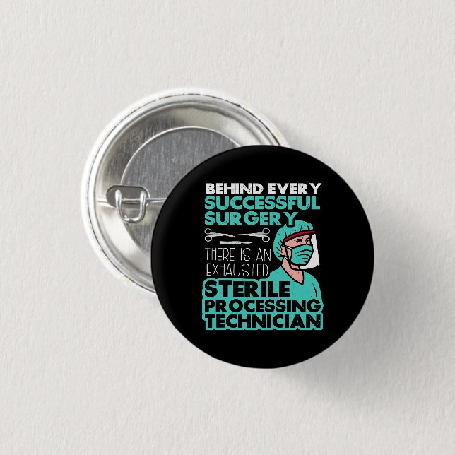Sterile Processing Technician Tech Appreciation Button (Front & Back)
