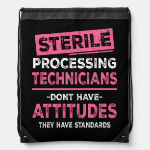 Sterile Processing Technicians Tech Dont Have Atti Drawstring Bag