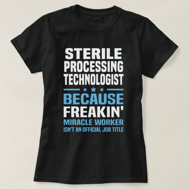 Sterile Processing Technologist T-Shirt (Design Front)