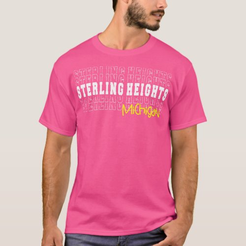 Sterling Heights city Michigan Sterling Heights MI T_Shirt