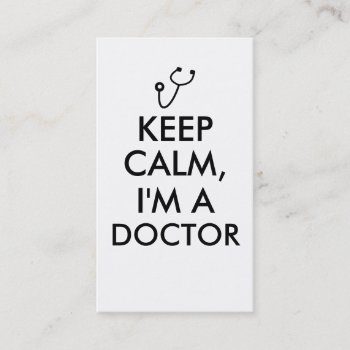 Stethoscope Keep Calm Doctor Business Cards Custom by keepcalmandyour at Zazzle