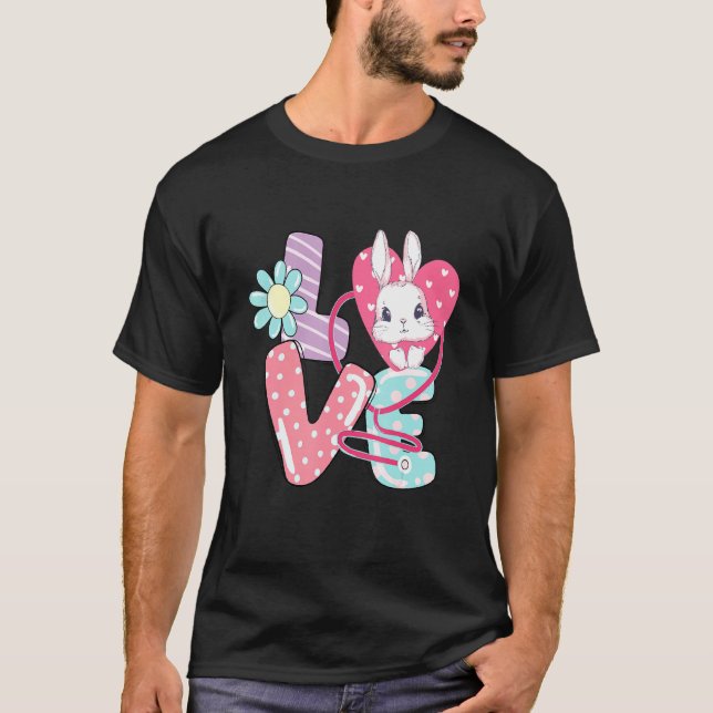 Stethoscope Love Easter Nurse Life Rabbit Nurse T-Shirt (Front)