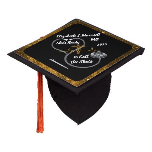 Stethoscope  MD _ Shes Ready to Call the Shots   Graduation Cap Topper