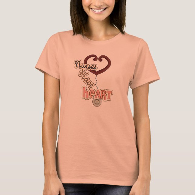 Stethoscope Nurses Have Heart T-shirts and GIfts (Front)