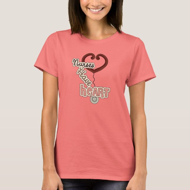 Stethoscope Nurses Have Heart T-shirts and GIfts (Front)