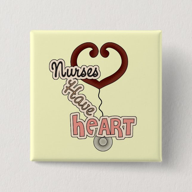 Stethoscope Nurses Have Heart T-shirts and GIfts Button (Front)