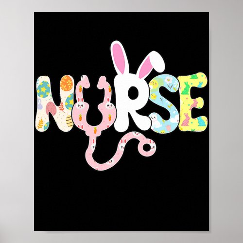 Stethoscope Scrub Nurse Life Easter Day Cute Poster