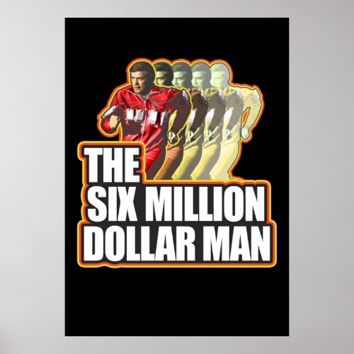 Steve Austin The Six Million Dollar Man Shirt Sti Poster
