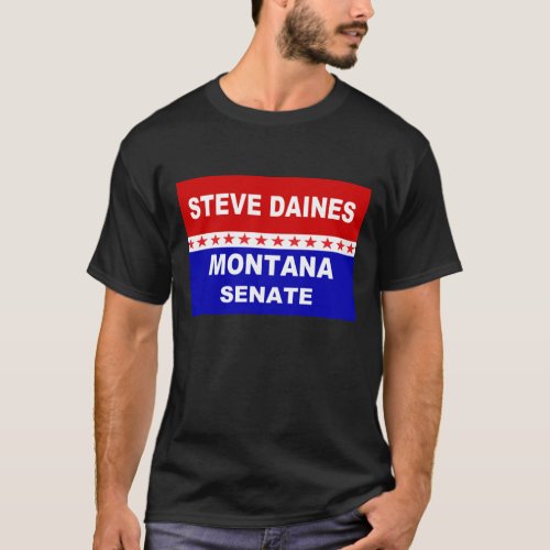 Steve Daines Montana Senate T_Shirt