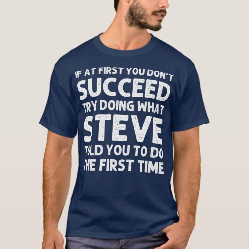 STEVE Gift Name Personalized Birthday Funny Joke T_Shirt