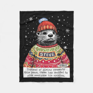 Steve Otter Instead Of Giving Presents This Year Fleece Blanket