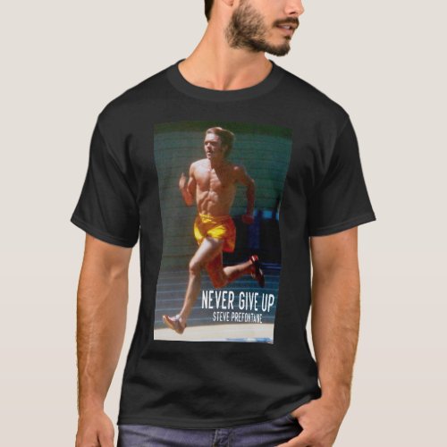 Steve Prefontaine Quote T_Shirt