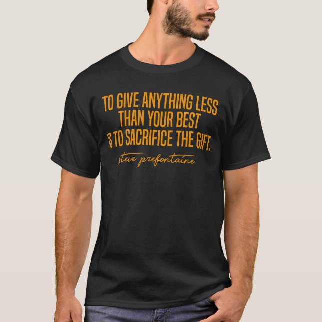 Steve Prefontaine Quotes T-Shirt (Front)