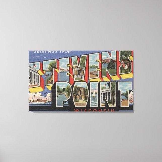 Stevens Point, Wisconsin - Large Letter Scenes Canvas Print (Front)