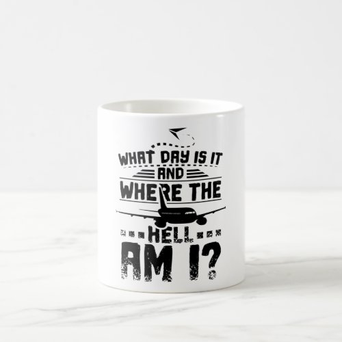 Stewardess what day is it coffee mug