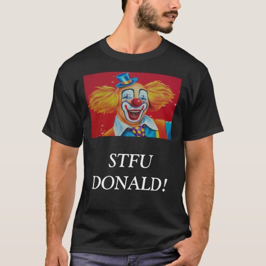 STFU DONALD! T-Shirt