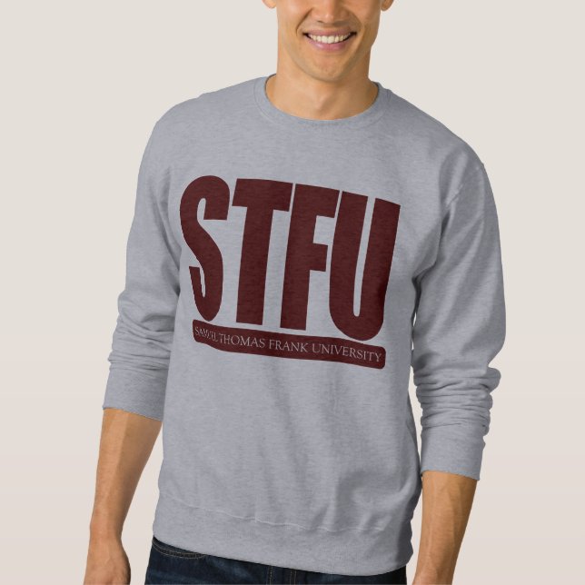 STFU SWEATSHIRT (Front)