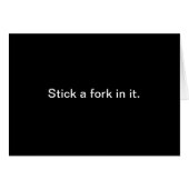 Stick A Fork In It Card (Front Horizontal)