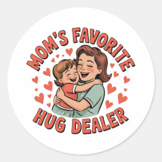 Stick a Hug Anywhere – Mom’s Love in Every Corner Classic Round Sticker