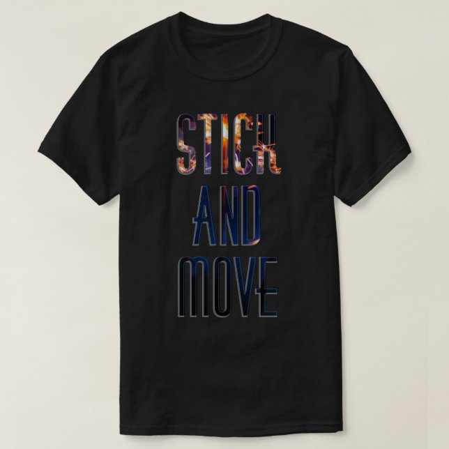 Stick and Move 1 T-Shirt (Design Front)