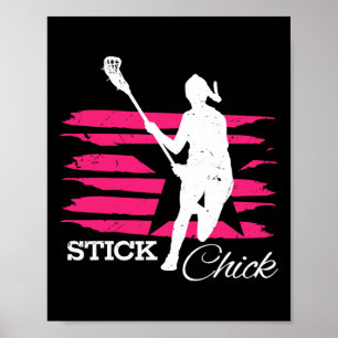 Stick Chick Womens Lacrosse Shirt For Girls Lacros Poster