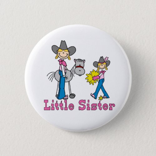 Stick Cowgirls Little Sister Pinback Button