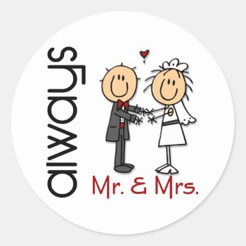 Stick Figure Wedding Couple Mr. & Mrs. Always Classic Round Sticker by stickfiguretown at Zazzle