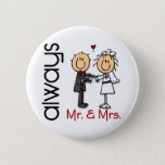 Stick Figure Wedding Couple Mr. &amp; Mrs. Always Pinback Button at Zazzle