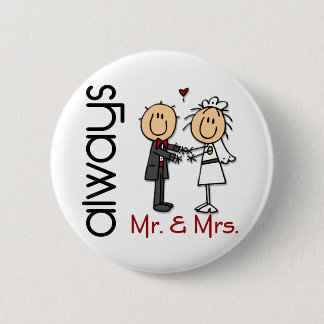 Stick Figure Wedding Couple Mr. & Mrs. Always Pinback Button