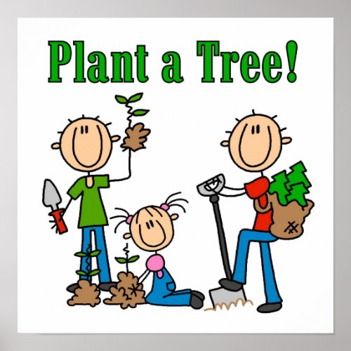 Stick Figures Plant a Tree Tshirts and Gifts Poster