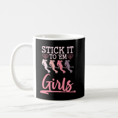 Stick It To Em Girls Field Hockey Player  Coffee Mug