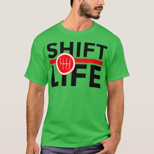 Stick Shift Life Funny Manual Transmission 1 T_Shirt