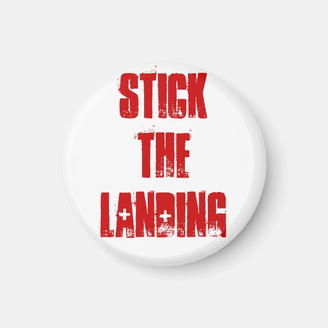 Stick The Landing Magnet (Front)