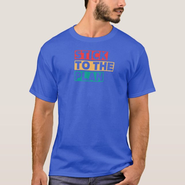 Stick to the plan logo on t-shirt (Front)
