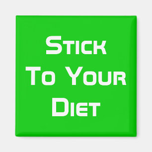 Stick To Your Diet Magnet