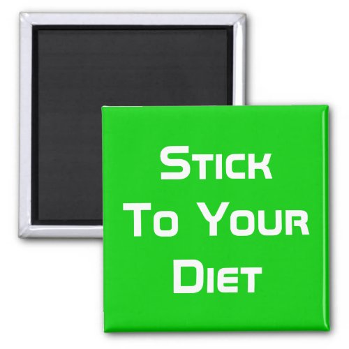 Stick To Your Diet Magnet