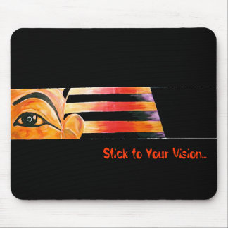 Stick to Your Vision... Mouse Pad