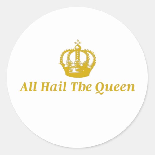 Sticker All Hail The Queen