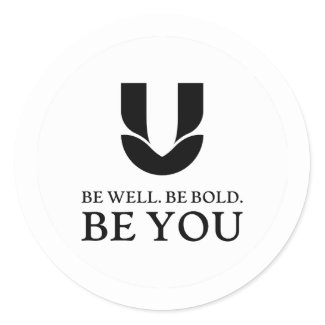 Sticker - "Be Well. Be Bold. Be YOU"