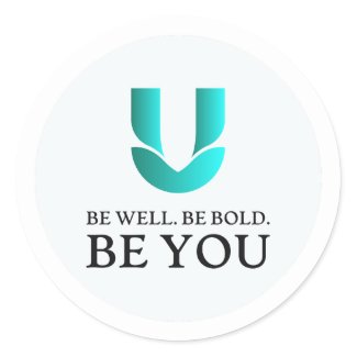 Sticker - "Be Well. Be Bold. BE YOU"