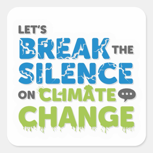 Sticker - Break the Silence on Climate (Front)