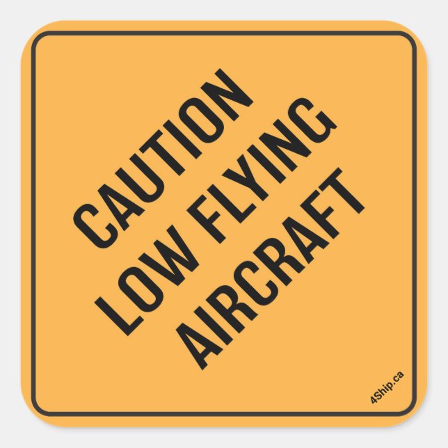 Sticker -  Caution Low Flying Aircraft (Front)