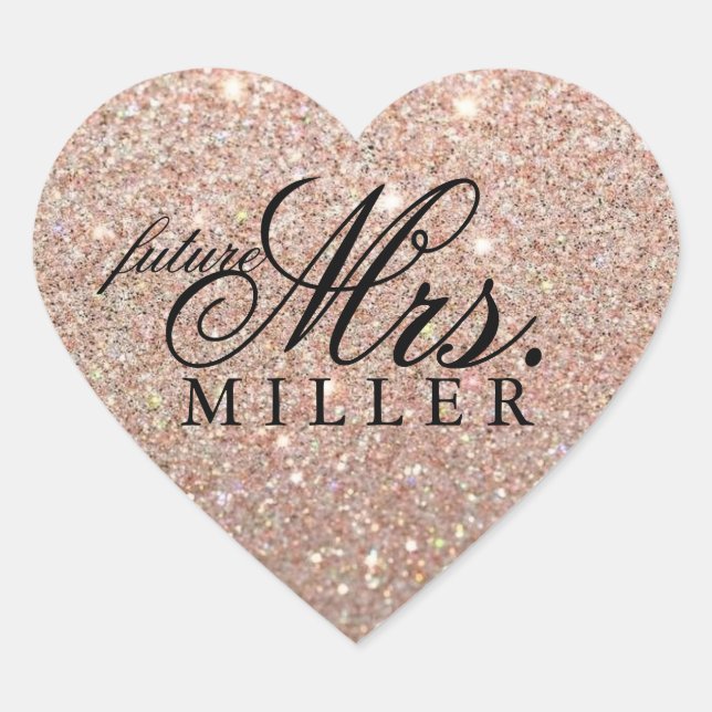 Sticker - Rose Gold Glitter Heart Fab future Mrs. (Front)