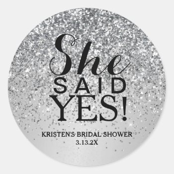 Sticker - Silver Glitter She Said Yes by Evented at Zazzle