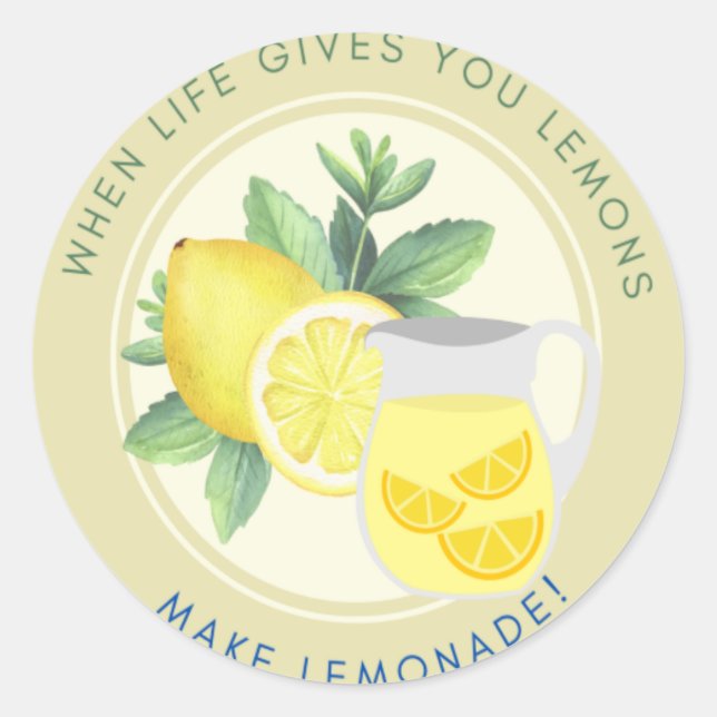 Sticker When Life Gives You Lemons, Make Lemonade (Front)