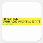 FIT FAST GYM Dublin road industrial estate  Stickers
