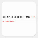 Cheap Designer items   Stickers