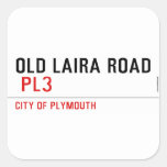OLD LAIRA ROAD   Stickers