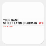 Your Name Street Layin chairman   Stickers